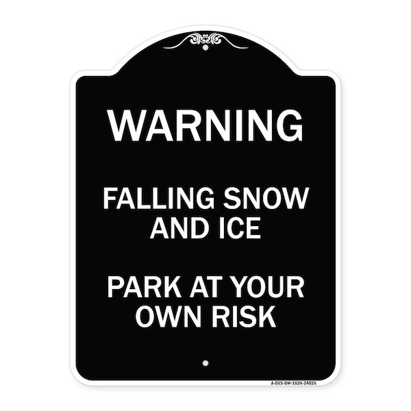 Signmission Falling Snow and Ice Park Your Own Risk Heavy-Gauge Aluminum Sign, 24" H, BW-1824-24026 A-DES-BW-1824-24026 - main